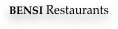 BENSI Restaurants
   